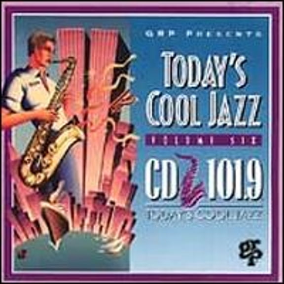 GRP Presents: Today's Cool Jazz, Vol. 6 (CD) by Various Artists