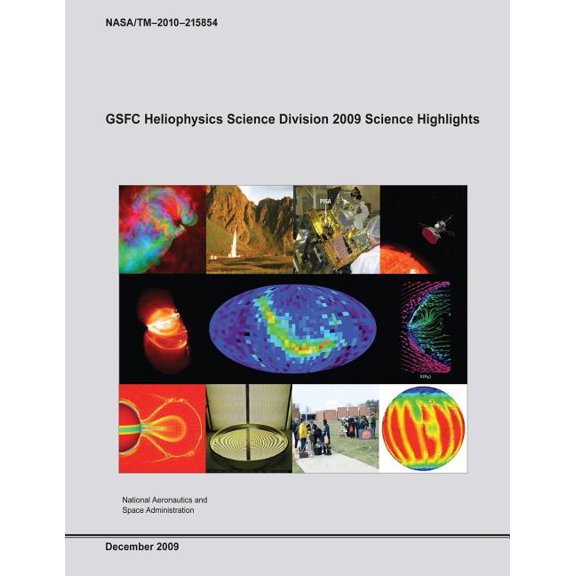 GSFC Heliophysics Science Division 2009 Science Highlights (Paperback)