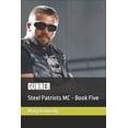 thumbnail image 1 of Steel Patriots MC Gunner: Steel Patriots MC - Book Five, Book 5, (Paperback), 1 of 1