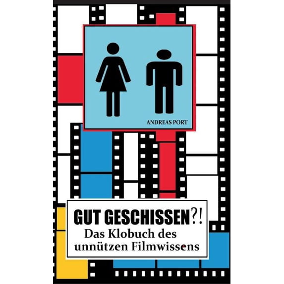 GUT GESCHISSEN?! - Das Klobuch des unnützen Filmwissens (+ Gästebuch): Endlich macht Stuhlgang wieder SpaÃ!, (Paperback)