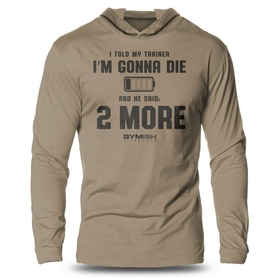 GYMISH 2 More Lightweight Long Sleeve Hooded T-Shirt for Men – Funny Workout Hoodie, Gym Apparel for Weightlifters & Athletes