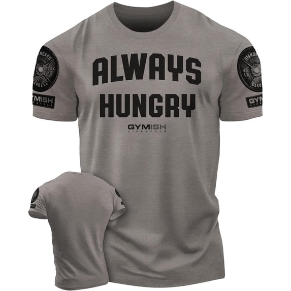 Gymish Always Hungry Men’s Workout T-Shirt – Funny Lifting Gym Tee, Athletic Fitness Shirt for Men