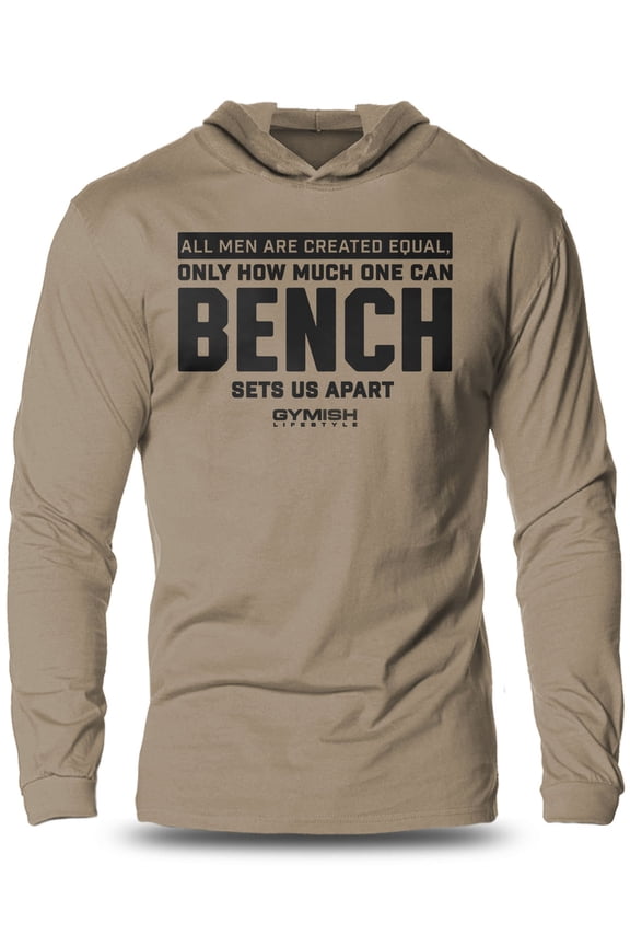 CREATED EQUAL BENCH Lightweight Long Sleeve Hooded T-Shirt for Men – Funny Gym Hoodie, Workout Shirt for Bench Press & Fitness Lovers