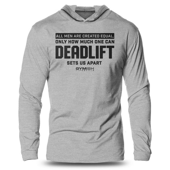 GYMISH CREATED EQUAL DEADLIFT Lightweight Long Sleeve Hooded T-Shirt for Men – Funny Gym Hoodie, Workout Shirt for Lifters & Powerlifting Fans