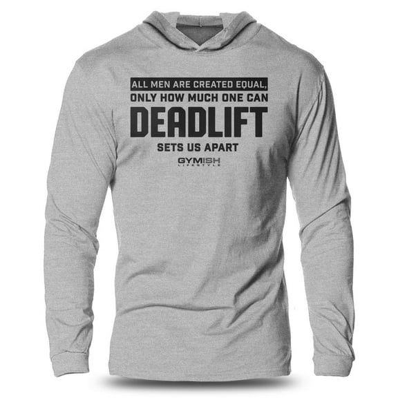 GYMISH CREATED EQUAL DEADLIFT Lightweight Long Sleeve Hooded T-Shirt for Men – Funny Gym Hoodie, Workout Shirt for Lifters & Powerlifting Fans