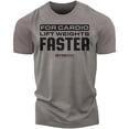 thumbnail image 1 of GYMISH Lift Weights, Faster Cardio Workout T-Shirt for Men – Funny Gym Shirt, Motivational Fitness Tee, Mens Athletic Training Top, Gym Wear, 1 of 4