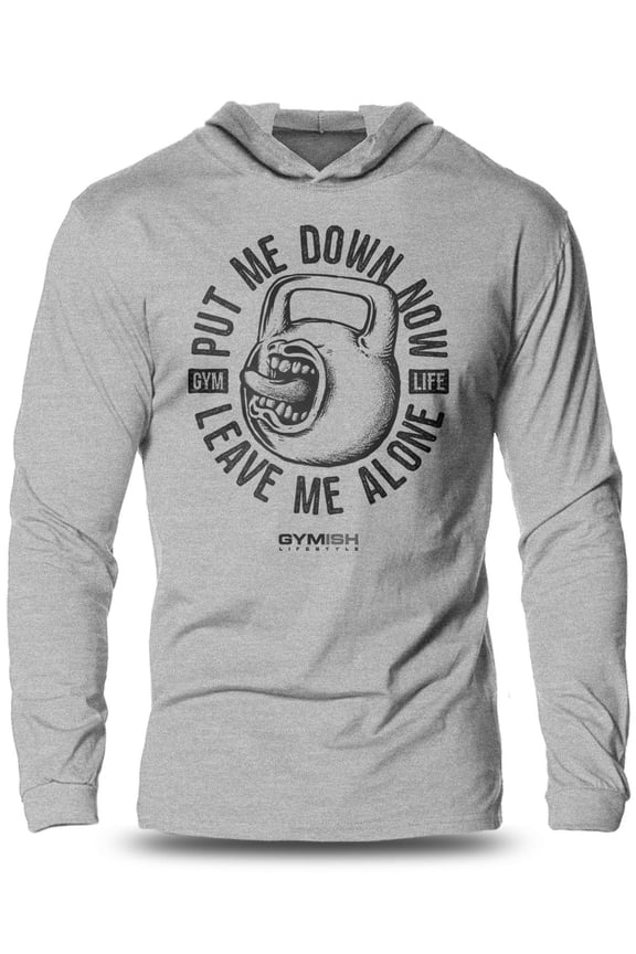 Put Me Down Now Lightweight Long Sleeve Hooded T-Shirt for Men – Funny Gym Hoodie, Workout Shirt for Lifters & Bodybuilders