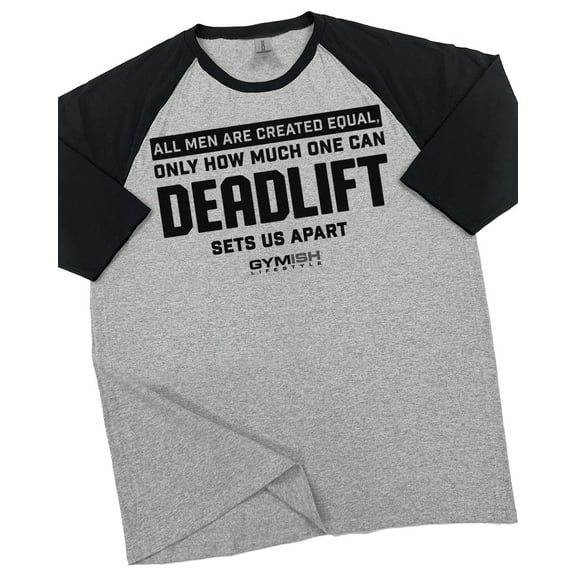 GYMISH RAGLAN Created Equal Deadlift Workout Gym T-Shirt – Funny Gym Shirt for Men, Powerlifting Tee, Fitness & Bodybuilding Apparel