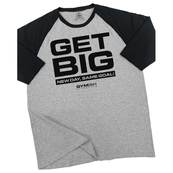 GYMISH RAGLAN Get Big Workout Gym T-Shirt – Funny Gym Shirt for Men, Men's Fitness Tee, Bodybuilding & Weightlifting Apparel