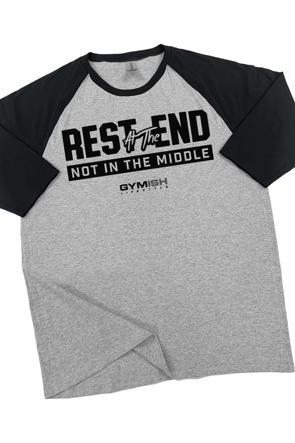 RAGLAN Rest At The End Workout Gym T-Shirt – Funny Gym Shirt for Men, Motivational Fitness Tee, Bodybuilding & Weightlifting Apparel