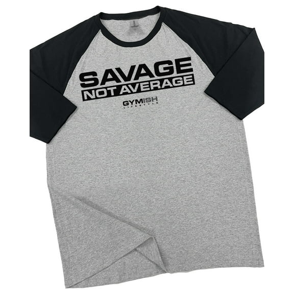 GYMISH RAGLAN Savage Not Average Workout Gym T-Shirt Funny Gym Shirt for Men