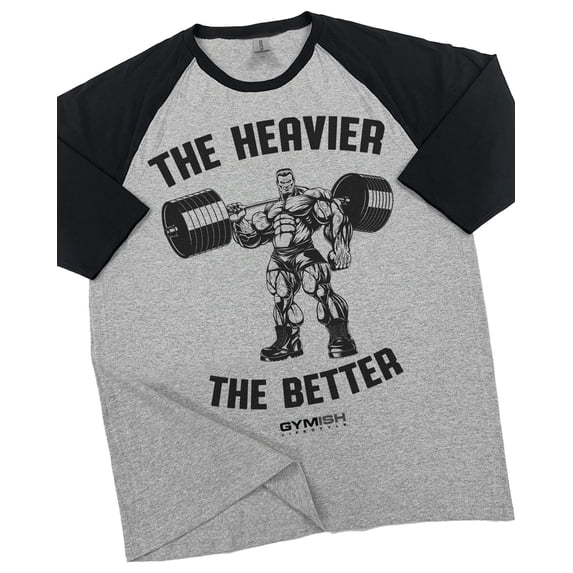 GYMISH RAGLAN The Heavier The Better Workout Gym T-Shirt – Funny Gym Shirt for Men, Men's Weightlifting Tee, Fitness & Bodybuilding Apparel