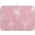 thumbnail image 1 of GZHJMY Ballerinas Pattern Dish Drying Mat for Kitchen Counter,Super Quick Absorbent Composite Sponge Dish Drying Pad,Heat Resistant Non-Slip Rack Tableware Mat (18x24Inch)for Dishes Coffee Machine D, 1 of 7