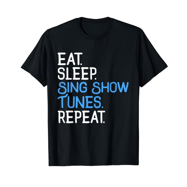 GZHY Eat Sleep Sing Show Tunes Repeat Funny Broadway Women's Tee,Trendy Graphic ShirtsS