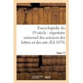 thumbnail image 1 of Ga(c)Na(c)Ralita(c)S: Encyclopédie Du Dix-Neuvième Siècle: Répertoire Universel Des Sciences Des Lettres Tome 17 : Et Des Arts, Avec La Biographie Et de Nombreuses Gravures. (Paperback), 1 of 1