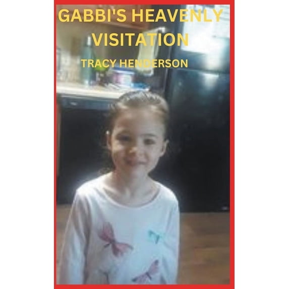 Gabbi's Heavenly Visitation, (Paperback)