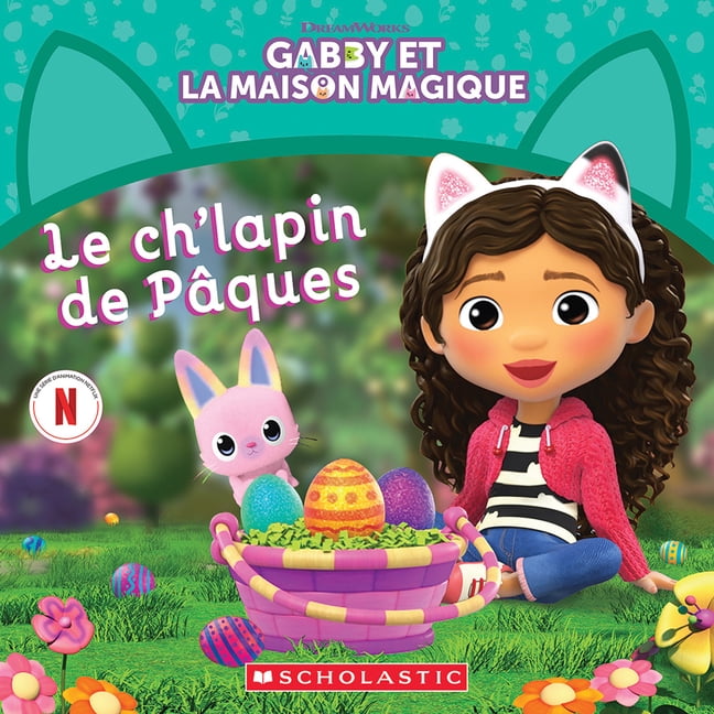 Gabby Et La Maison Magique: Le Ch'lapin de Pâques (Paperback) 