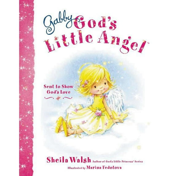 Gabby, God's Little Angel: Sent to Show God's Love, (Hardcover)