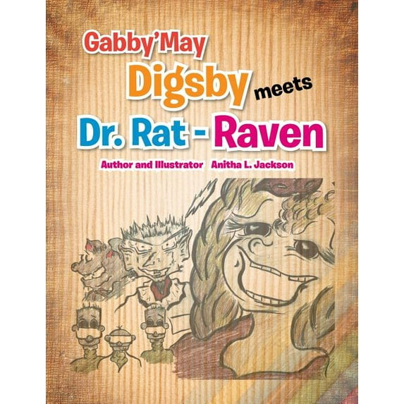 Gabby'may Digsby Meets Dr. Rat-Raven, (Paperback)