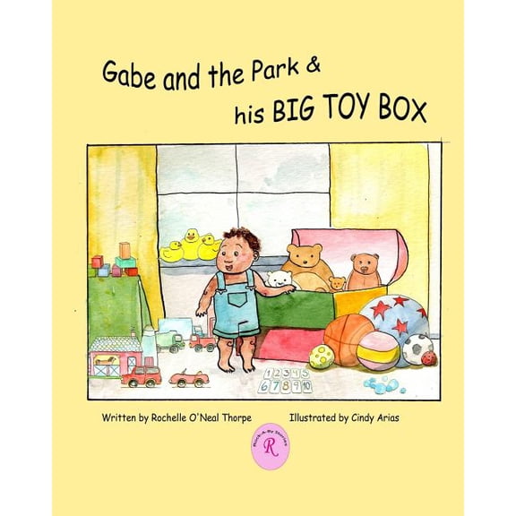 Gabe and the Park & His Big Toy Box: Gabe and the Park & his Big Toy Box : Learning Your Environment, Numbers, and Shapes (Series #1) (Paperback)