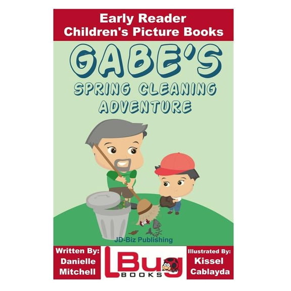 Gabe's Spring Cleaning Adventure - Early Reader - Children's Picture Books, (Paperback)