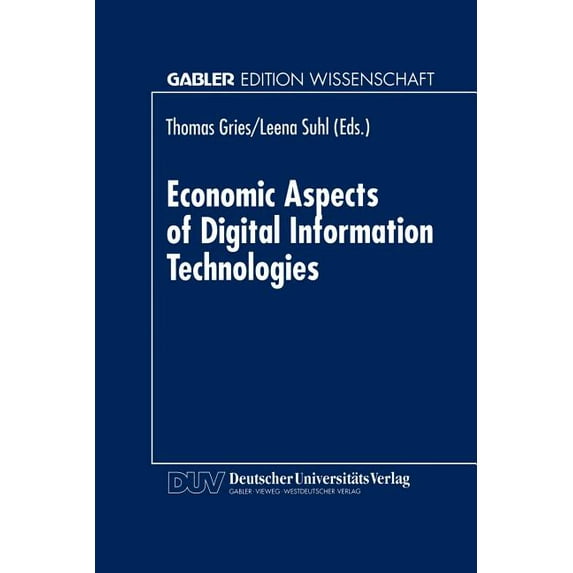 Gabler Edition Wissenschaft Economic Aspects of Digital Information Technologies, (Paperback)