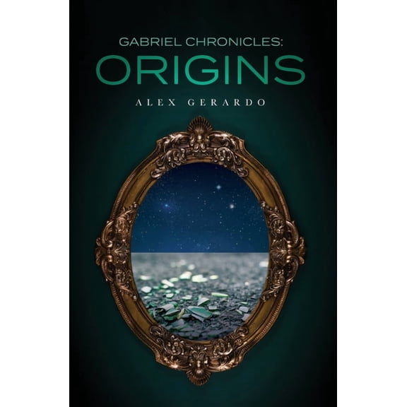 Gabriel Chronicles: Origins, (Hardcover)