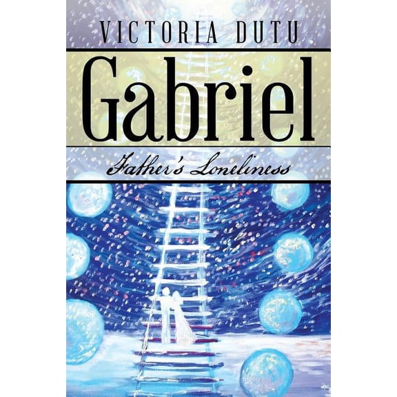 Gabriel: Father's Loneliness, (Paperback)
