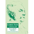 thumbnail image 1 of Gabriel Faur: A Musical Life, (Paperback), 1 of 1
