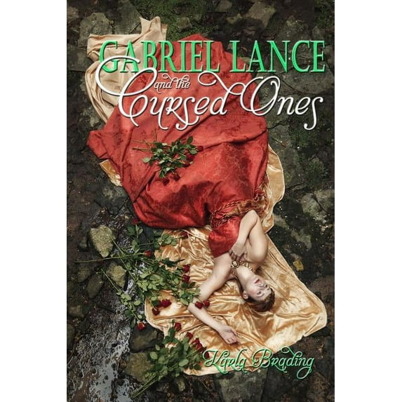 Gabriel Lance and the Cursed Ones (Paperback)