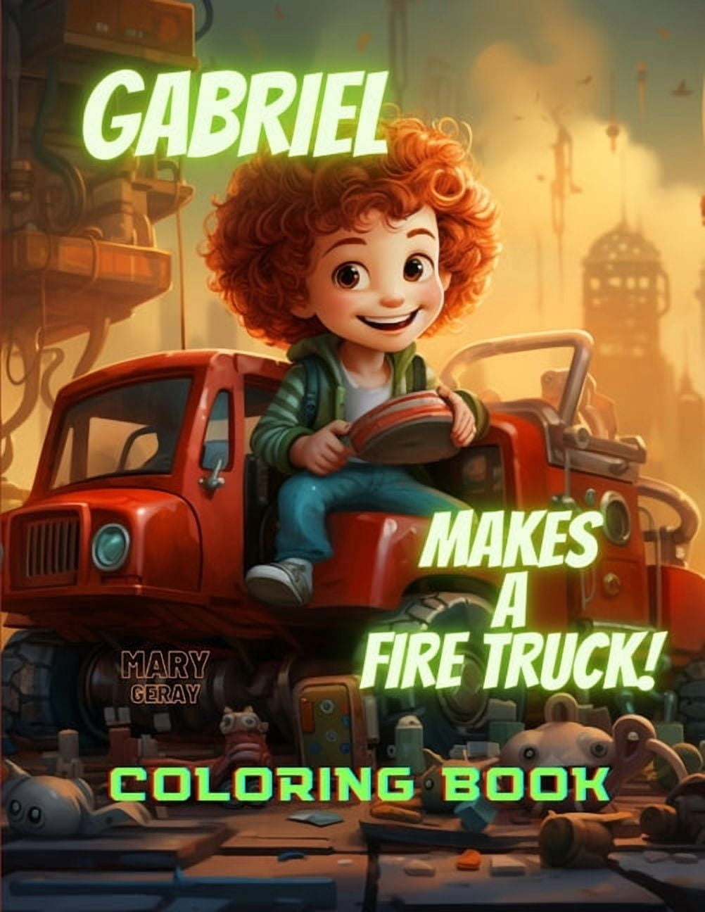 Gabriel Makes a Fire Truck!: Coloring Book, (Paperback)