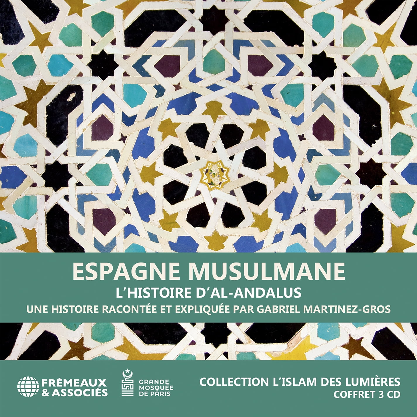 Gabriel Martinez-Gros - Espagne musulmane, l’histoire d’Al-Andalus - collection l’islam des Lumieres - Music & Performance - CD