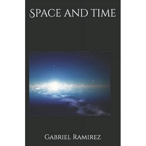 Gabriel Ramirez: Space and time (Series #55) (Paperback)
