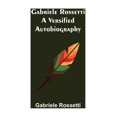 thumbnail image 1 of Gabriele Rossetti: A Versified Autobiography, (Paperback), 1 of 1