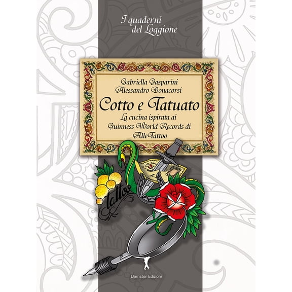 Gabriella Gasparini,Ale Cotto e tatuato. La cucina ispirata ai Guinness World Reco (Paperback)