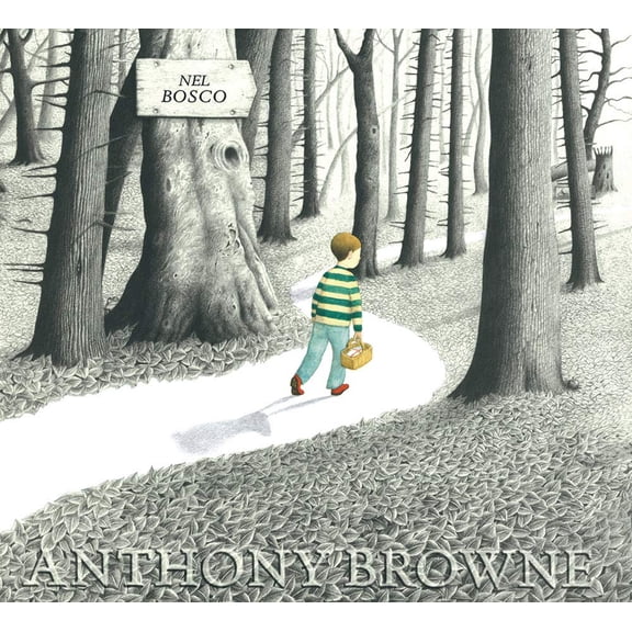 Gabriella Manna,Anthony Browne Nel bosco (Hardcover)