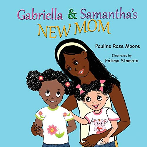 Pre-Owned Gabriella & Samantha's New Mom (Paperback) 1944636021 9781944636029