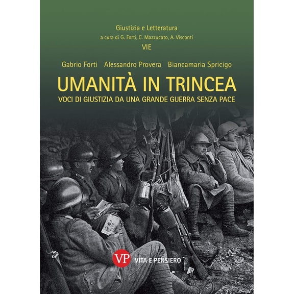 Gabrio Forti,Alessandro Provera, Umanit in trincea. Voci di giustizia da una Gran (Paperback)