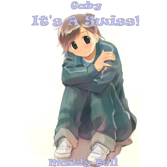 Gaby - It's A Swiss!, (Paperback)