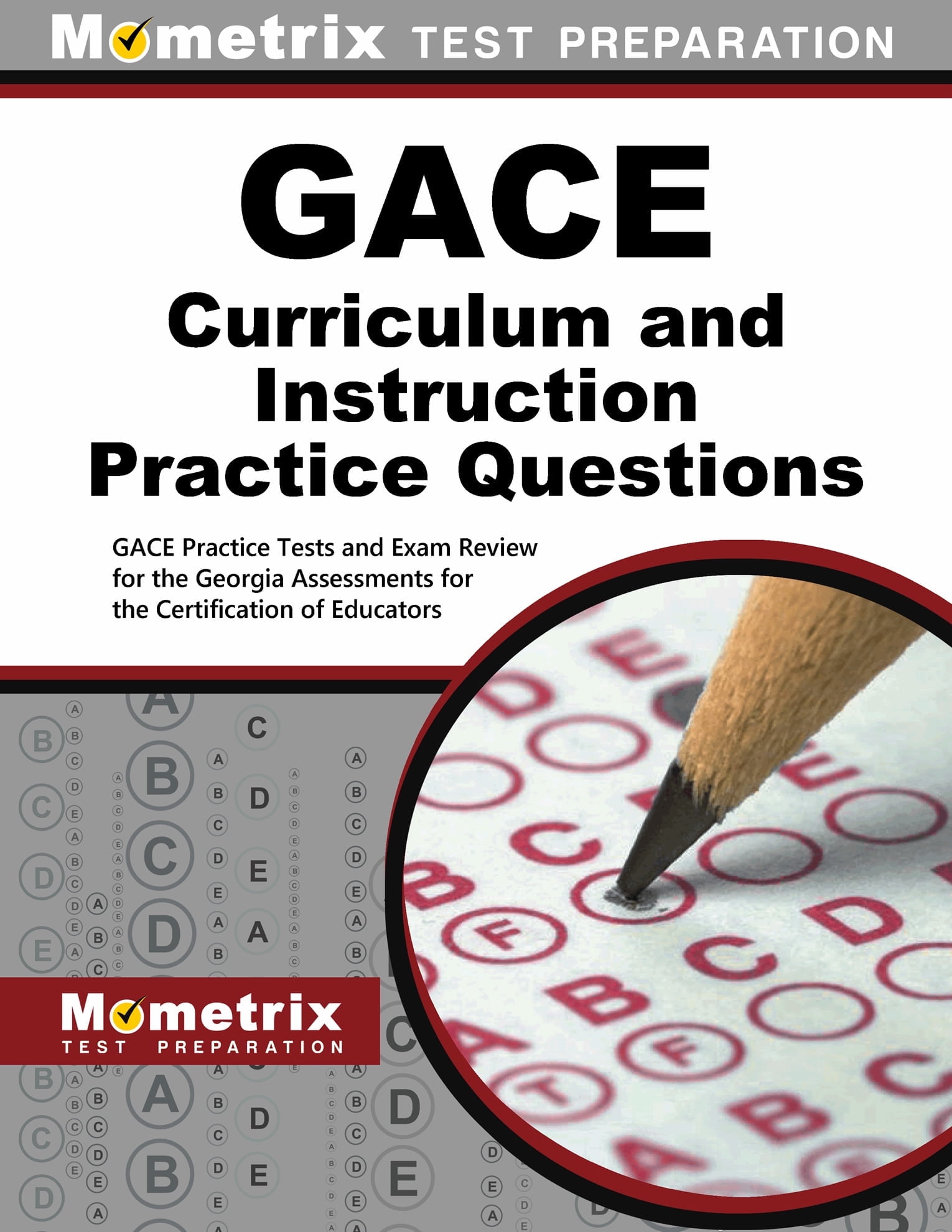 Gace Curriculum and Instruction Practice Questions : Gace Practice Tests and Exam Review for the Georgia Assessments for the Certification of Educators (Paperback)