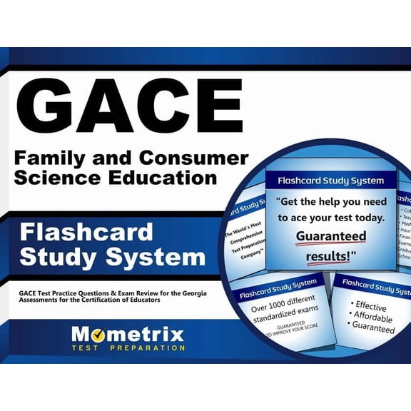 Gace Family and Consumer Science Education Flashcard Study System : Gace Test Practice Questions & Exam Review for the Georgia Assessments for the Certification of Educators (Cards)