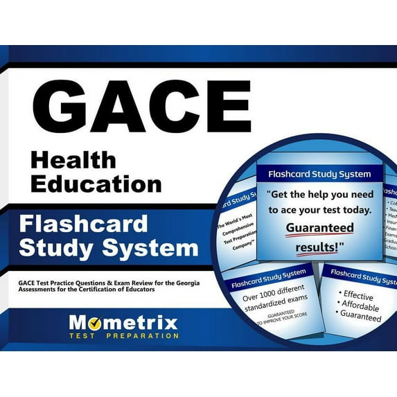 Gace Health Education Flashcard Study System : Gace Test Practice Questions & Exam Review for the Georgia Assessments for the Certification of Educators (Cards)