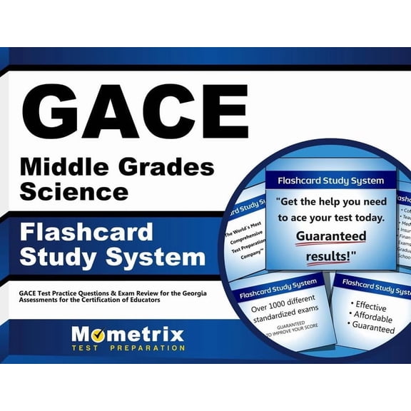 Gace Middle Grades Science Flashcard Study System : Gace Test Practice Questions & Exam Review for the Georgia Assessments for the Certification of Educators (Cards)