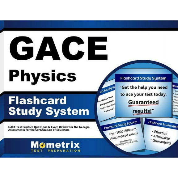 Gace Physics Flashcard Study System : Gace Test Practice Questions & Exam Review for the Georgia Assessments for the Certification of Educators (Cards)