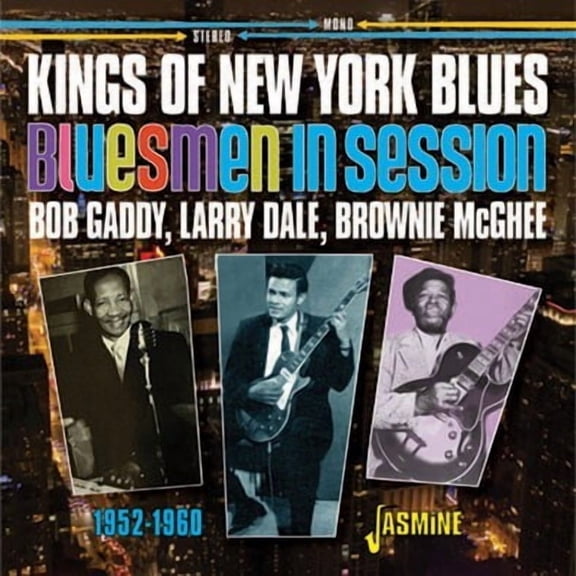 Gaddy,Bob / Dale,Larry / McGhee,Brownie - Kings Of New York Blues: Bob Gaddy / Larry Dale / Brownie Mcghee - Bluesmen In Session - Music & Performance - CD