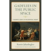 Gadflies in the Public Space: A Socratic Legacy of Philosophical Dissent, (Hardcover)