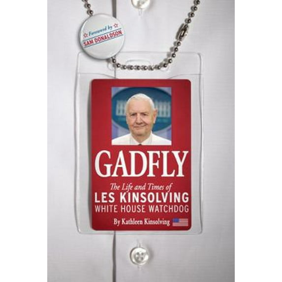 Pre-Owned Gadfly: The Life and Times of Les Kinsolving (Hardcover) 1935071807 9781935071808