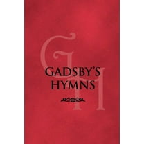 Gadsby's Hymns: A Selection of Hymns for Public Worship (Paperback)