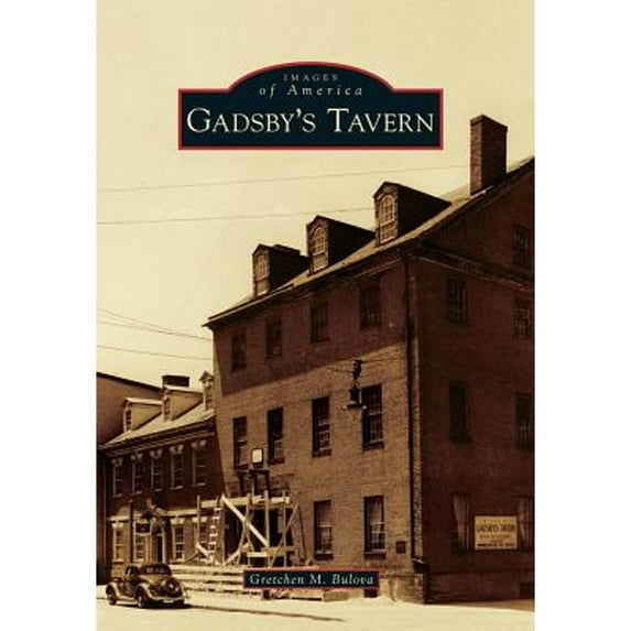 Pre-Owned Gadsby's Tavern (Paperback) 146712320X 9781467123204