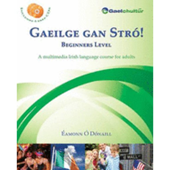 Pre-Owned Gaeilge gan Str! Beginners Level: A Multimedia Irish Language Course for Adults (English and Irish Edition) (Paperback) 0956361447 9780956361448